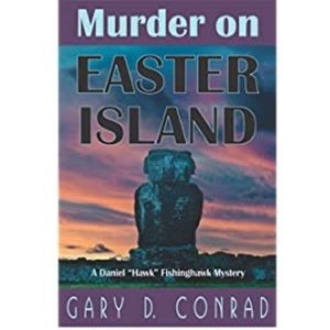 Murder on Easter Island (book) by Gary D. Conrad